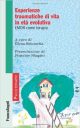 Simonetta Elena Esperienze traumatiche di vita in età evolutiva. EMDR come terapia (Psicoterapie)