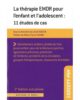 La-therapie-EMDR-pour-l-enfant-et-l-adolescent La thérapie EMDR pour l'enfant et l'adolescent